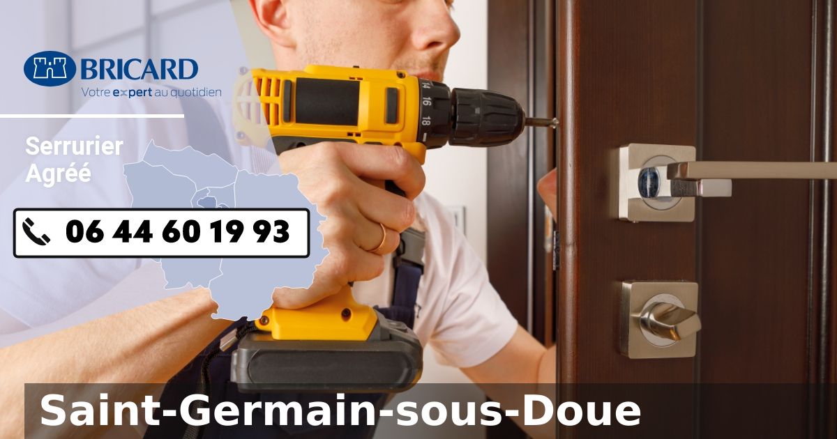 Urgence Serrurier Bricard Saint-Germain-sous-Doue